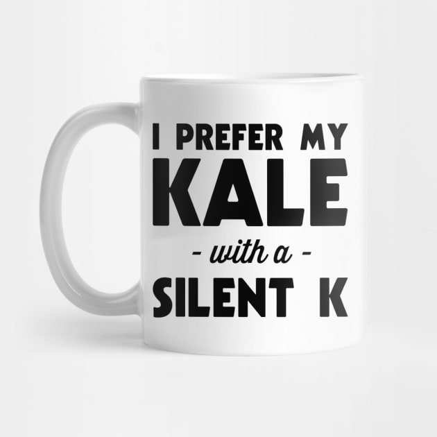 Prefer my kale with silent k by Blister